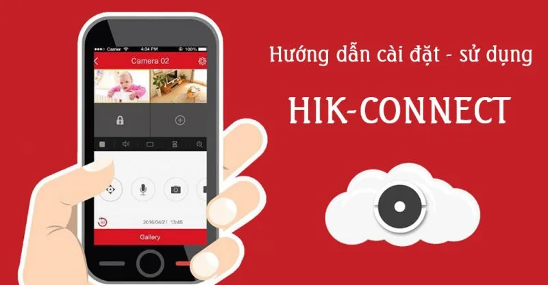 Cài đặt Hik Connect Trên điện Thoại