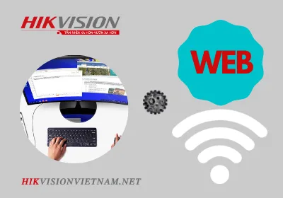 Kết Nối Camera Hikvision Với Máy Tính