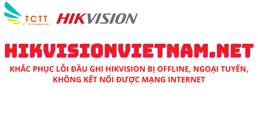 Camera Hikvision Offline