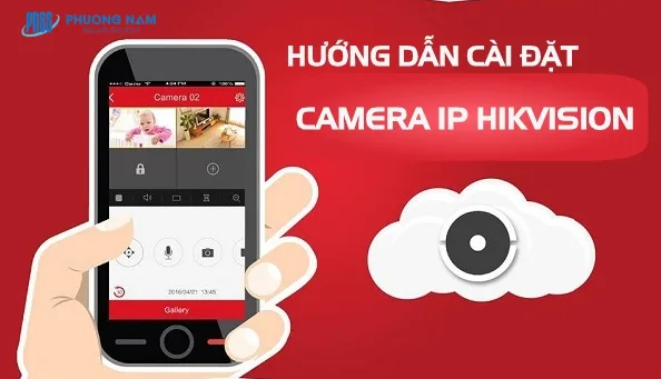 Cấu Hình Camera Hikvision Ip