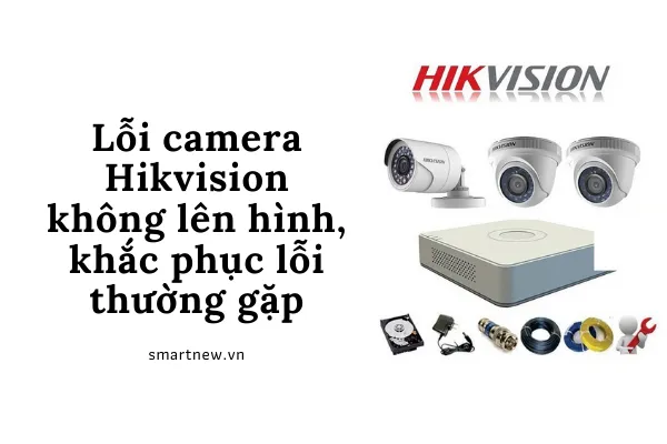 đầu ghi hikvision không nhận camera