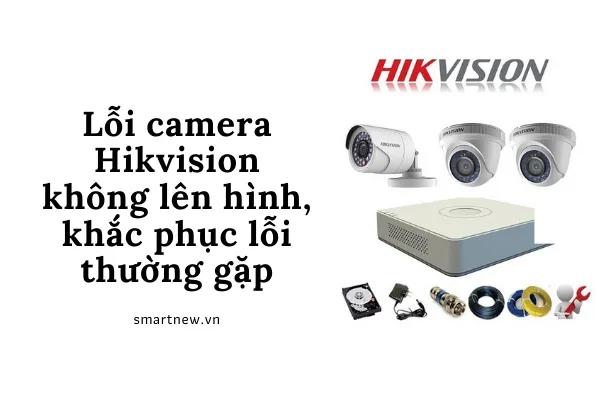 đầu Ghi Hikvision Không Nhận Camera