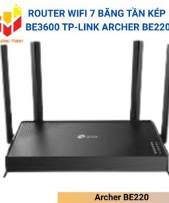 Router Wifi 7 Băng tần kép BE3600 TP-Link Archer BE220