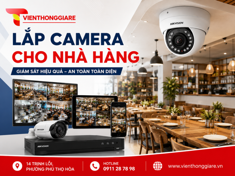 Lắp camera cho nhà hàng chuyên nghiệp, giám sát 24/7