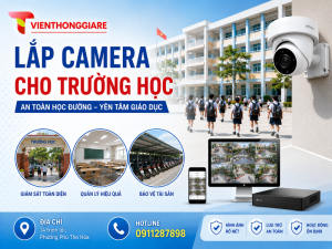 Lắp Đặt Camera Cho Trường Học Uy Tín, Giá Tốt 2026