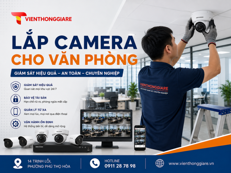 Lắp camera cho văn phòng: Giải pháp giám sát an toàn, chuyên nghiệp